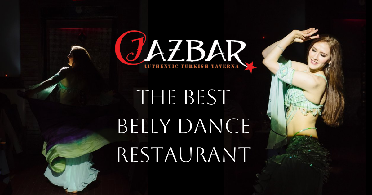Experience Our Belly Dancing Restaurant Cazbar